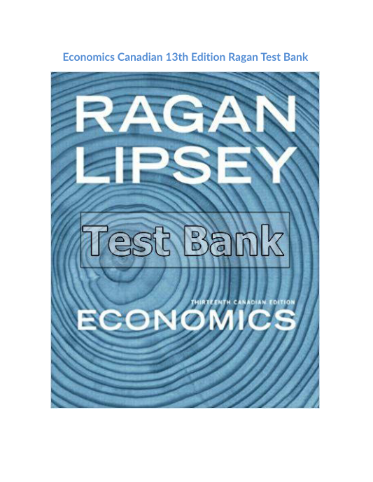 Economics Canadian 13th Edition Ragan Test Bank