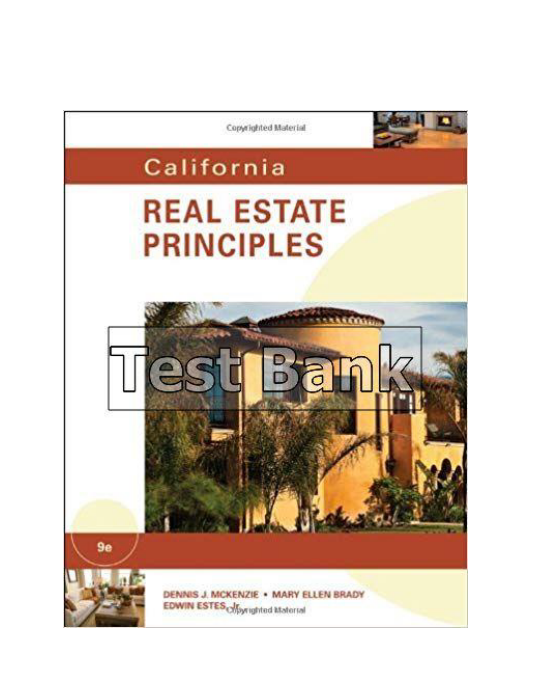 California Real Estate Principles 9th Edition McKenzie Test Bank