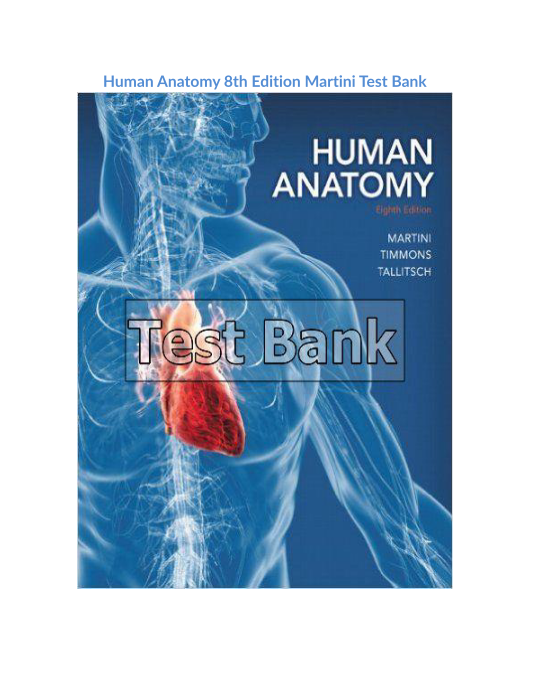 Human Anatomy 8th Edition Martini Test Bank