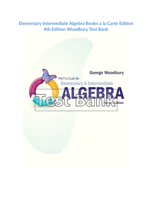 Elementary Intermediate Algebra Books a la Carte Edition 4th Edition Woodbury Test Bank