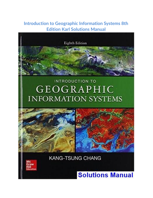 Introduction to Geographic Information Systems 8th Edition Karl Solutions Manual