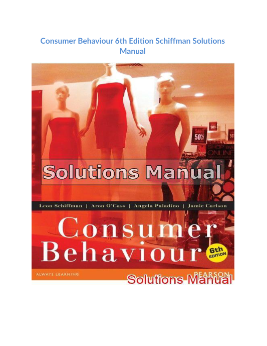 Consumer Behaviour 6th Edition Schiffman Solutions Manual