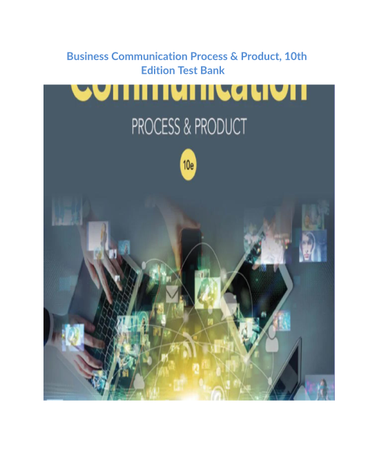 Business Communication Process & Product, 10th Edition Test Bank