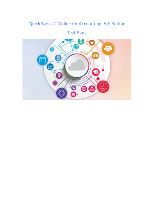 Test Bank and Solution Manual for QuickBooks Online for Accounting 5th Edition