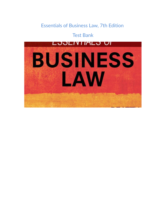 Test Bank and Solution Manual for Essentials of Business Law 7th Edition 