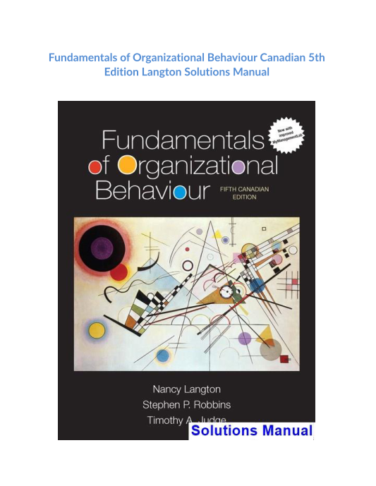 Fundamentals of Organizational Behaviour Canadian 5th Edition Langton Solutions Manual