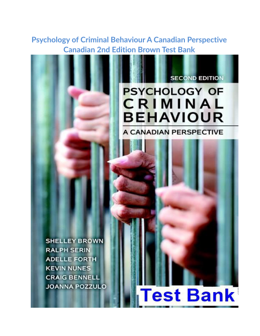 Psychology of Criminal Behaviour A Canadian Perspective Canadian 2nd Edition Brown Test Bank