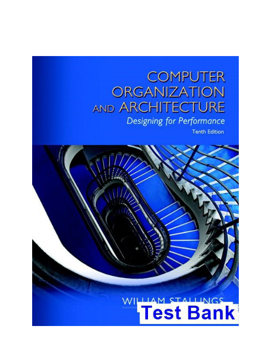 Computer Organization and Architecture 10th Edition Stallings Test Bank