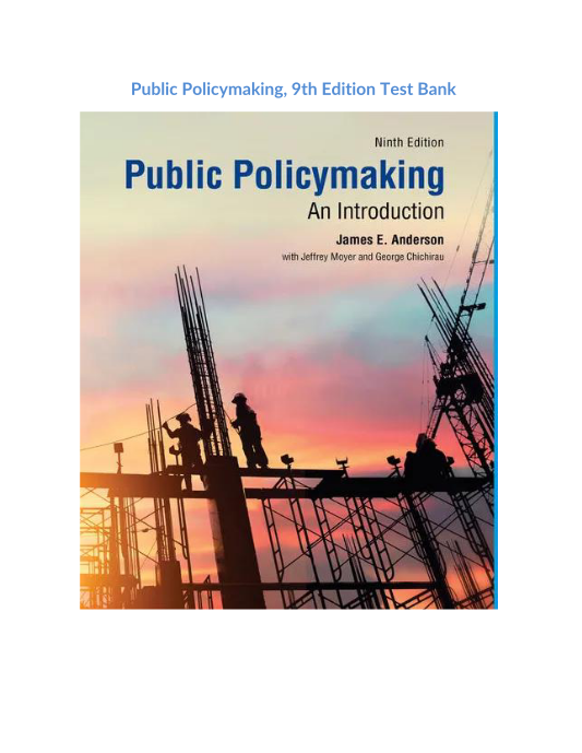 Public Policymaking, 9th Edition Test Bank