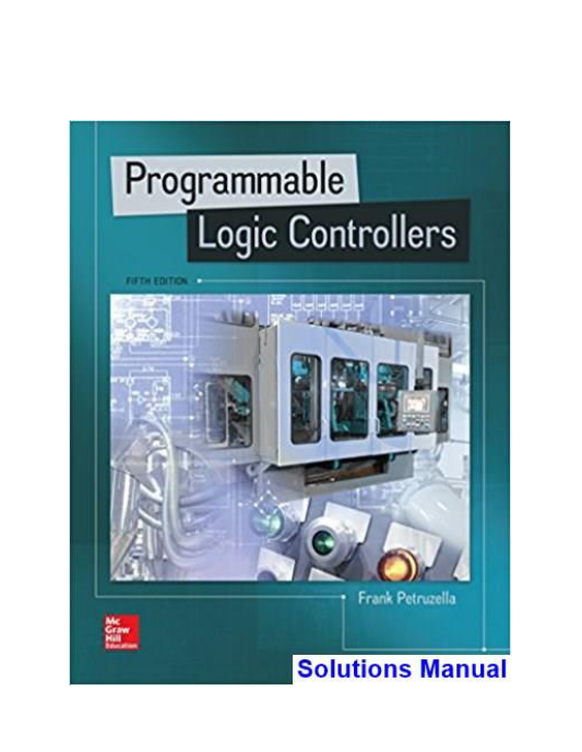 Programmable Logic Controllers 5th Edition Petruzella Solutions Manual