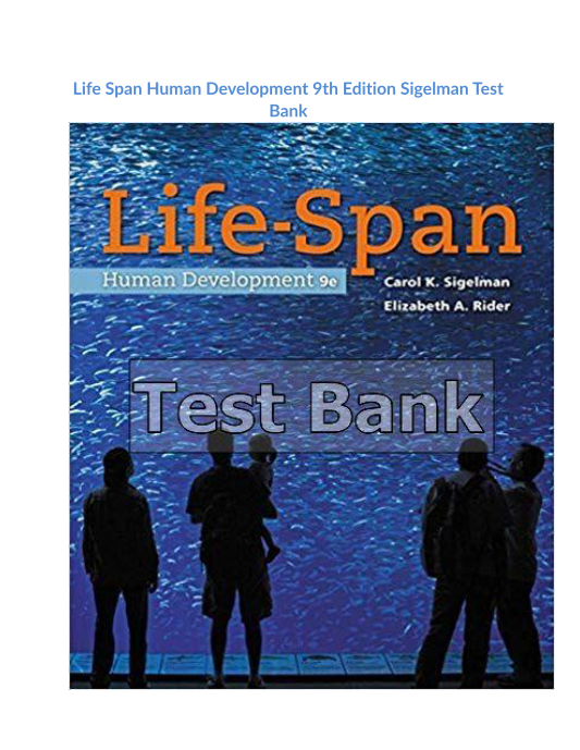 Life Span Human Development 9th Edition Sigelman Test Bank