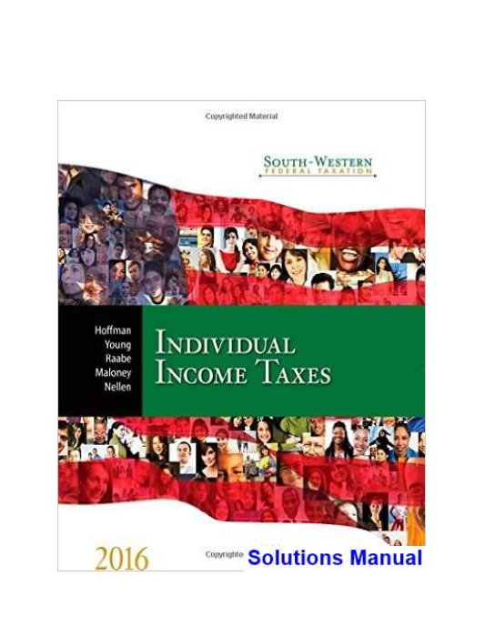 South-Western Federal Taxation 2016 Individual Income Taxes 39th Edition Hoffman Solutions Manual