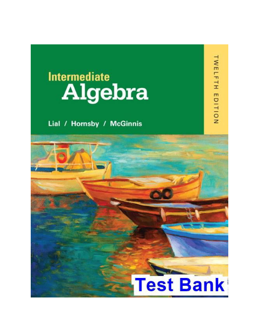 Intermediate Algebra 12th Edition Lial Test Bank