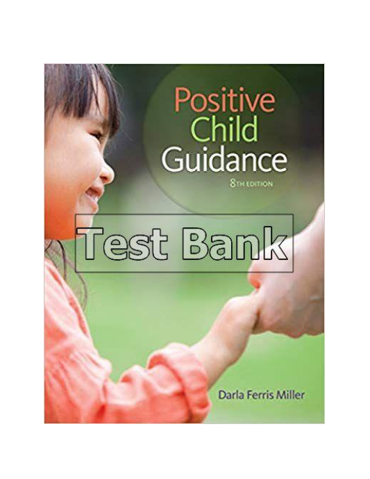 Positive Child Guidance 8th Edition Miller Test Bank