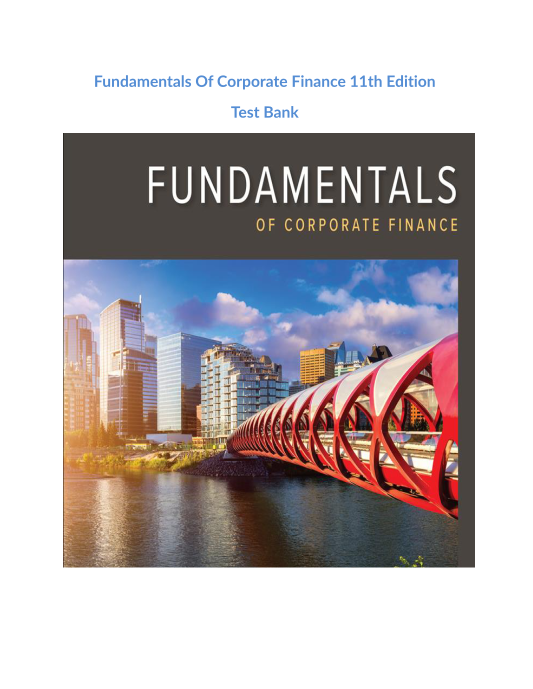 Fundamentals Of Corporate Finance 11th Edition Test Bank