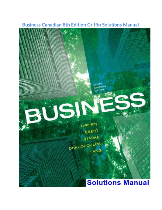 Business Canadian 8th Edition Griffin Solutions Manual