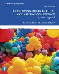 Test Bank for Developing Multicultural Counseling Competence A Systems Approach Danica G. HaysBradley T. Erford