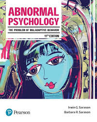 Test Bank for Abnormal Psychology The Problem of Maladaptive Behavior, 11E Irwin G. Sarason