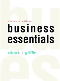 Business Essentials Plus MyBizLab with Pearson eText -- Access Card Package, 11E Ronald J. Ebert, Test Bank 