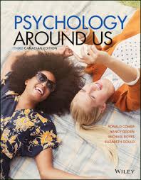 Comer, Ogden, Boyes, Gould Psychology Around Us, 3rd Canadian Edition Test Bank 