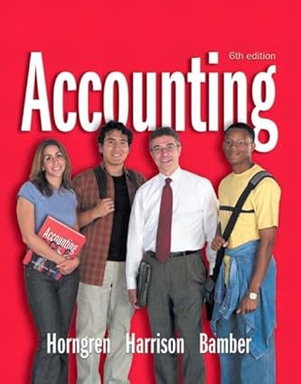 Accounting 1-26 and Integrator CD, 6ECharles T. Horngren Walter T. Harrison Linda S. Bamber Test Bank