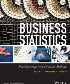 Black, Castillo Business Statistics for Contemporary Decision Making, 2nd Canadian Edition Solution Manual 