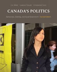 Canada_s Politics Democracy, Diversity and Good Government, 2E Eric Mintz Test Bank 