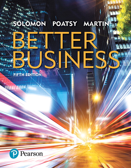 Better Business Plus 2019 MyLab Intro to Business with Pearson eText -- Access Card Package, 5th Edition Michael R. Solomon Test Bank 