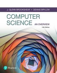 Computer Science An Overview, 13th edition Glenn Brookshear Solution Manual and Notes 