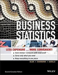 Test Bank for Business Statistics, Second Canadian Edition Plus, Author Ken Black