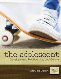 Adolescent, The Development, Relationships, and Culture, 13E Kim Gale Dolgin Test Bank 