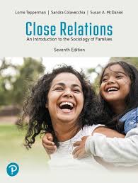 Close Relations An Introduction to the Sociology of Families, 7th edition By Susan A. McDaniel Test Bank