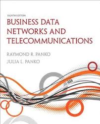 Business Data Networks and Telecommunications, 8E Raymond Panko Test Bank 