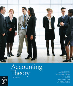 Accounting Theory, 7th Edition Jayne Godfrey, Allan Hodgson, Ann Tarca, Jane Hamilton, Scott Holmes Solution Manual