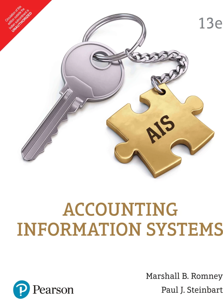 Accounting Information Systems, Global Edition, 13E Marshall B Romney Paul J Steinbart Test Bank