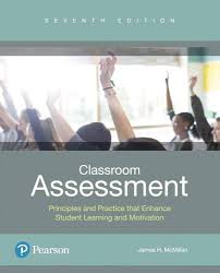 Test Bank and Instructor Manual for Classroom Assessment Principles and Practice that Enhance Student Learning and Motivation., 7th Edition