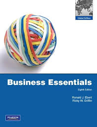 Business Essentials, 8E Ronald J. Ebert Test Bank 