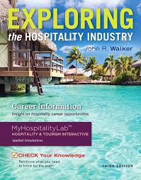 Test Bank for Exploring the Hospitality Industry Plus 2012 MyHospitalityLab with Pearson eText -- Access Card Package, 2EJohn R. Walker