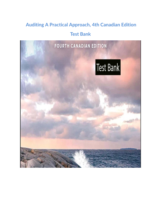 Auditing A Practical Approach, 4th Canadian Edition Robyn Moroney Solution Manual 