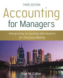 Collier Accounting For Managers Interpreting Accounting Information for Decision-Making, Third Edition Test Bank 